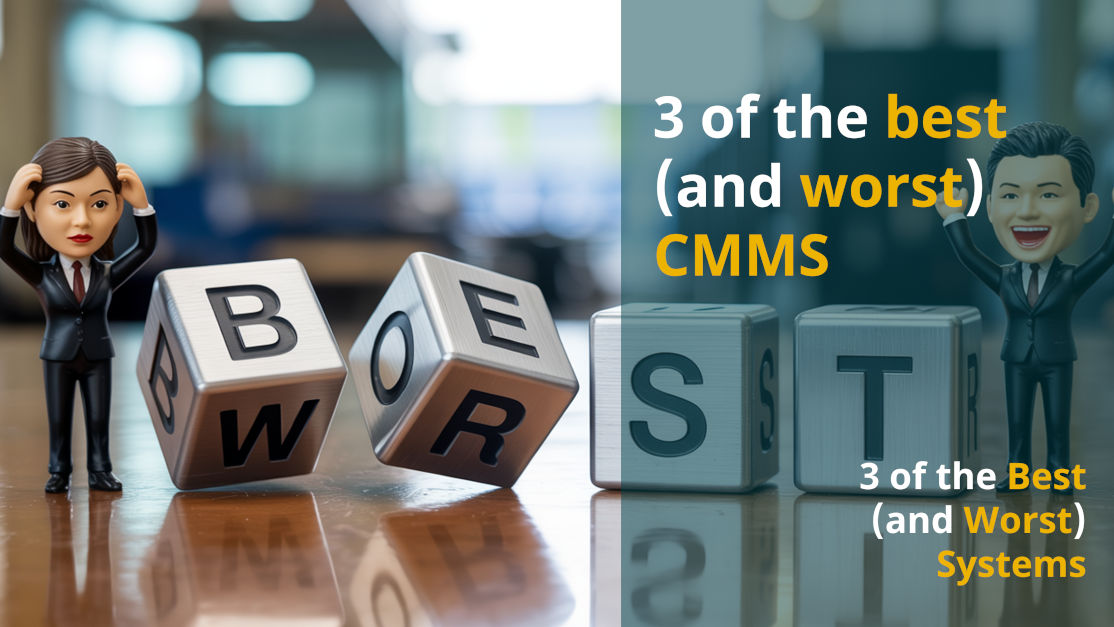 3 of the best (and worst) Computerised Maintenance Management Systems (CMMS)